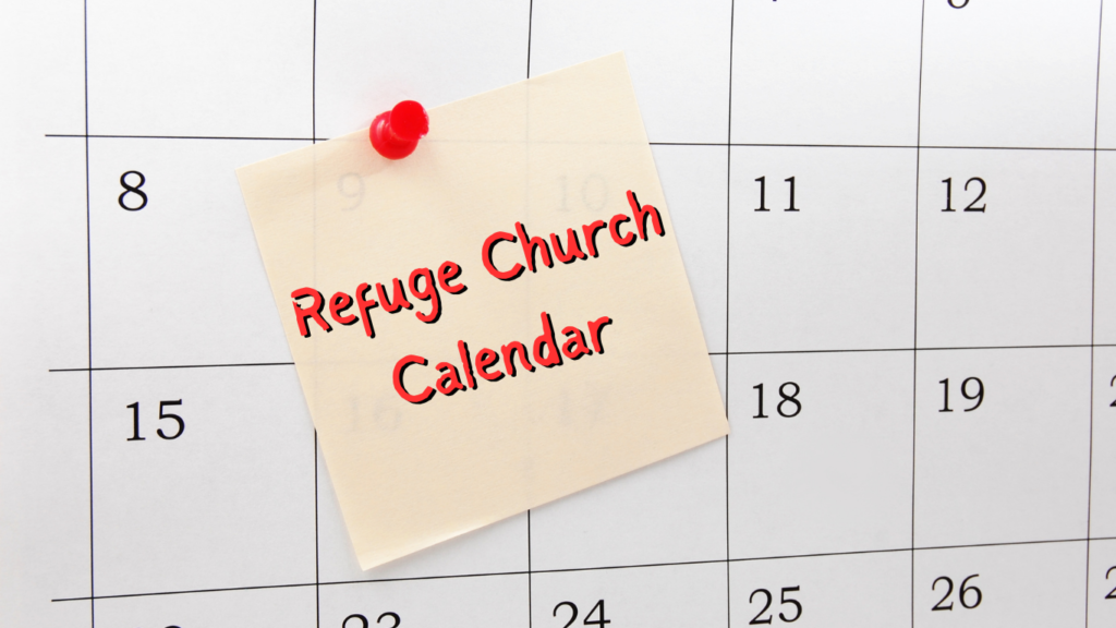 Refuge Church Calendar